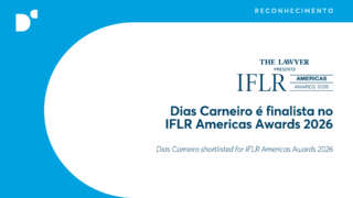 Dias Carneiro é finalista no IFLR Americas Awards 2026